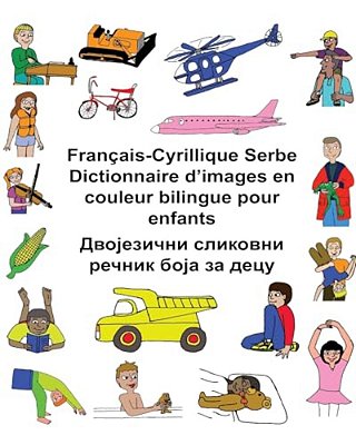 Français-Cyrillique Serbe Dictionnaire D'Images En Couleur Bilingue Pour Enfants-..