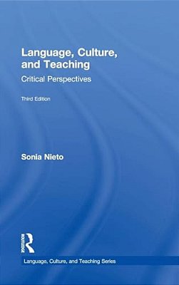 Language, Culture, And Teaching: Critical Perspectives-..