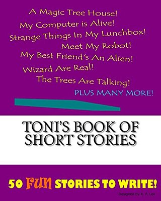 Toni's Book Of Short Stories-..