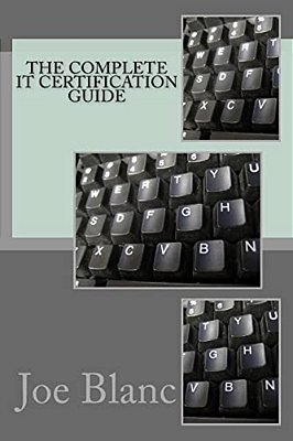 The Complete It Certification Guide-..