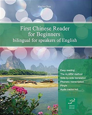 First Chinese Reader For Beginners: Bilingual For Speakers Of English-..