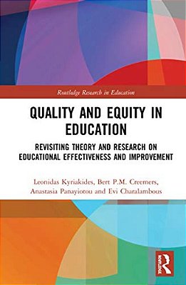 Quality And Equity In Education: Revisiting Theory And Research On Educational Effectiveness And Improvement-..