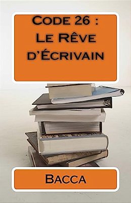 Code 26: Le Rêve D'Écrivain-..