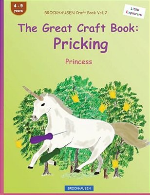 Brockhausen Craft Book Vol. 2 - The Great Craft Book: Pricking: Princess-..