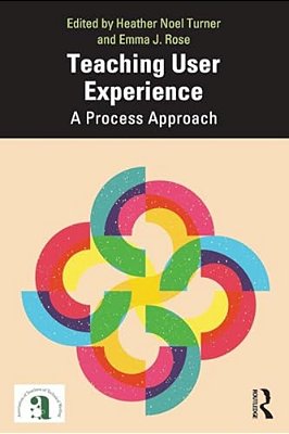 Teaching User Experience: A Process Approach-..