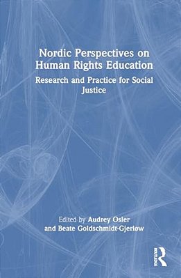Nordic Perspectives On Human Rights Education: Research And Practice For Social Justice-..