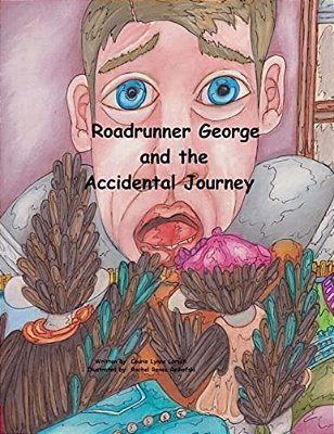 Roadrunner George And The Accidental Journey-..