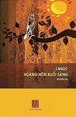 Hoang Hon Buoi Sang: Hoang Hon Buoi Sang, Tac Gia J. Ngoc, Truyen Dai, Viet Ve Guong Hieu Hoc Cua Bac Si Nhan Khoa Nguyen Ngoc Quyet, Cau Ch-..