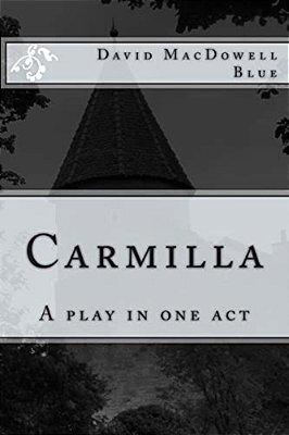 Carmilla: A Play In One Act-..
