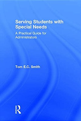 Serving Students With Special Needs: A Practical Guide For Administrators-..