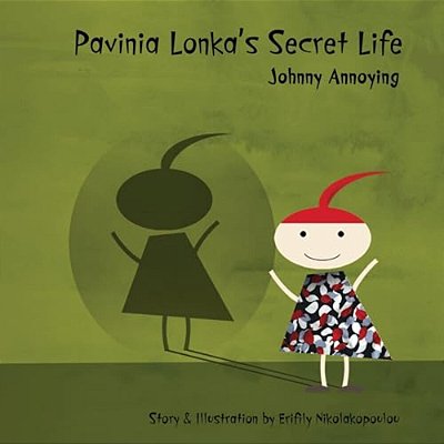 Pavinia Lonka's Secret Life: Johnny Annoying-..