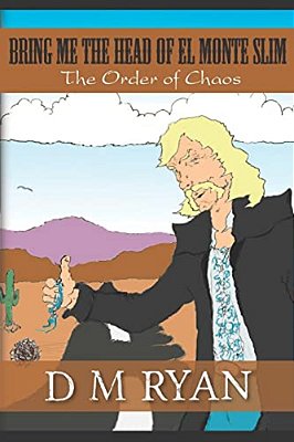 Bring Me The Head Of El Monte Slim: The Order Of Chaos-..
