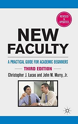 New Faculty: A Practical Guide For Academic Beginners-..