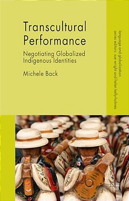Transcultural Performance: Negotiating Globalized Indigenous Identities-..