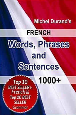 French Words, Phrases And Sentences.: 1000+-..