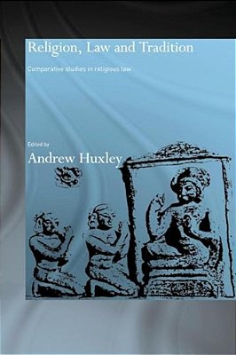 Religion, Law And Tradition: Comparative Studies In Religious Law-..