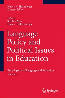 Language Policy And Political Issues In Education: Encyclopedia Of Language And Educationvolume 1-..