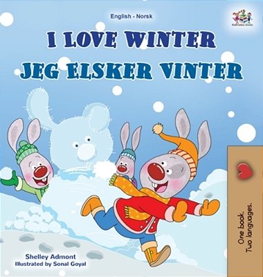 I Love Winter (English Norwegian Bilingual Book For Kids)-..