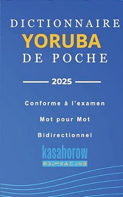 Dictionnaire Yoruba De Poche: Yoruba-Français Français-Yoruba-..