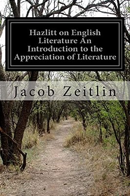 Hazlitt On English Literature An Introduction To The Appreciation Of Literature-..
