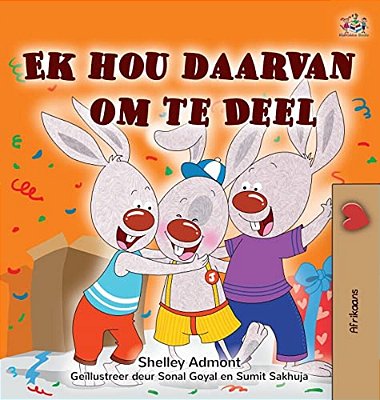 I Love To Share (Afrikaans Book For Kids)-..