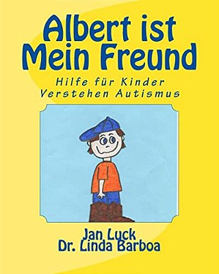 Albert Ist Mein Freund: Hilfe Für Kinder Verstehen Autismus-..