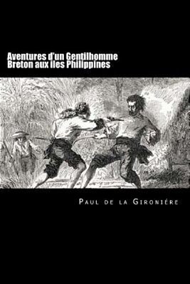Aventures D'Un Gentilhomme Breton Aux Iles Philippines (French Edition)-..