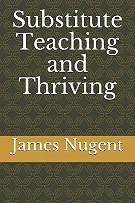 Substitute Teaching And Thriving-..