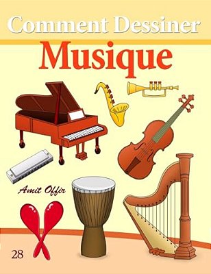 Comment Dessiner: Musique: Livre De Dessin: Apprendre Dessiner-..