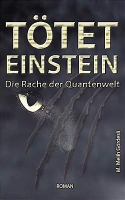 Tötet Einstein: Die Rache Der Quantenwelt-..