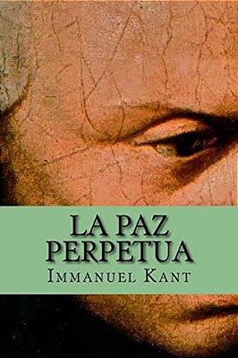 La Paz Perpetua (Spanish Edition)-..