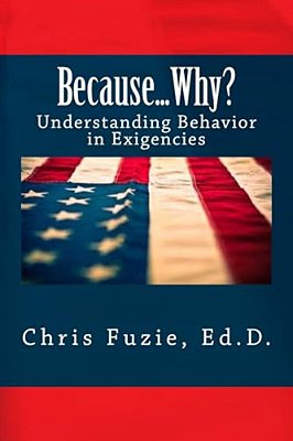 Because... Why?: Understanding Behavior In Exigencies-..