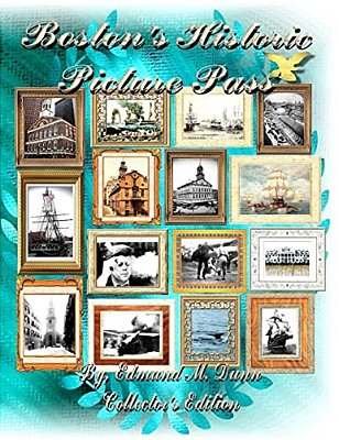 Boston's Historic Picture Pass: Boston's Picture Pass-..