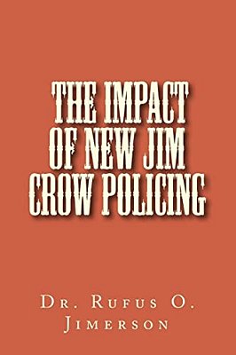 The Impact Of New Jim Crow Policing-..