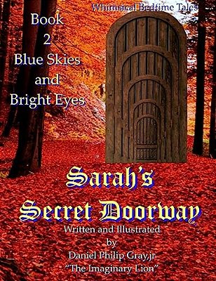 Sarah's Secret Doorway: Blue Skies And Bright Eyes-..