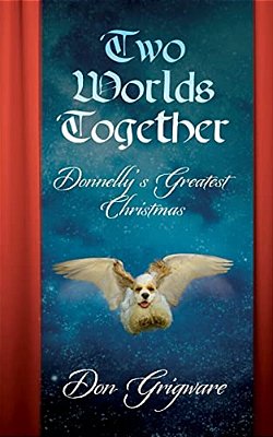 Two Worlds Together: Donnelly's Greatest Christmas-..