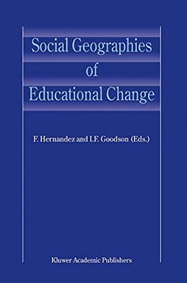 Social Geographies Of Educational Change-..