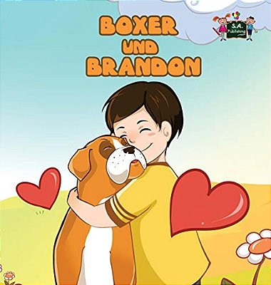 Boxer Und Brandon: Boxer And Brandon (German Edition)-..