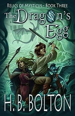 The Dragon's Egg: Relics Of Mysticus (Volume Three)-..