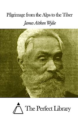 Pilgrimage From The Alps To The Tiber-..