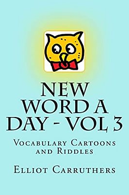 New Word A Day - Vol 3: Vocabulary Cartoons And Riddles-..