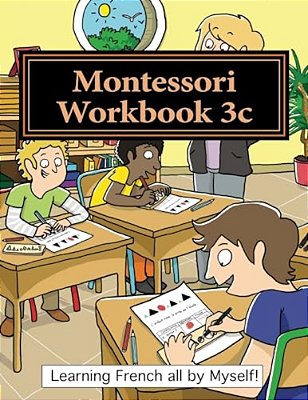 Montessori Workbook 3C: Dictation, Grammar, Sentence Analysis And Conjugation-..