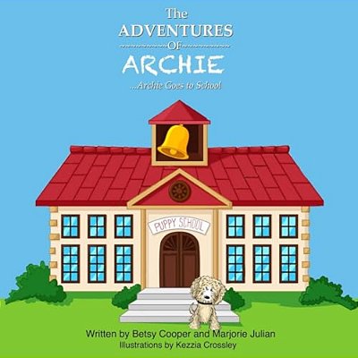 The Adventures Of Archie: Archie Goes To School: Archie Goes To School-..