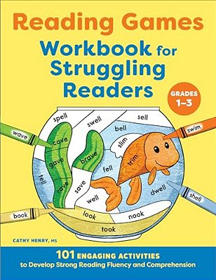 Reading Games Workbook For Struggling Readers: 101 Engaging Activities To Develop Strong Reading Fluency And Comprehension-..