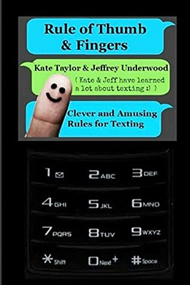 Rule Of Thumb & Fingers: Clever And Amusing Rules For Texting-..