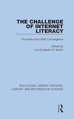The Challenge Of Internet Literacy: The Instruction-Web Convergence-..