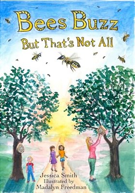 Bees Buzz: But That's Not All-..