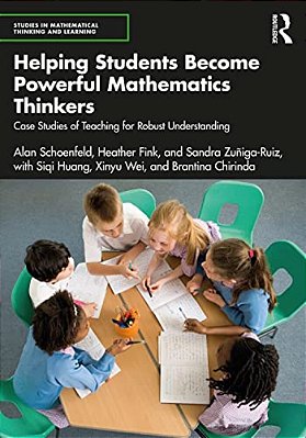 Helping Students Become Powerful Mathematics Thinkers: Case Studies Of Teaching For Robust Understanding-..