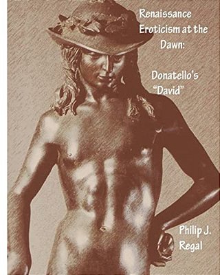 Renaissance Eroticism At The Dawn: Donatello's "David"-..
