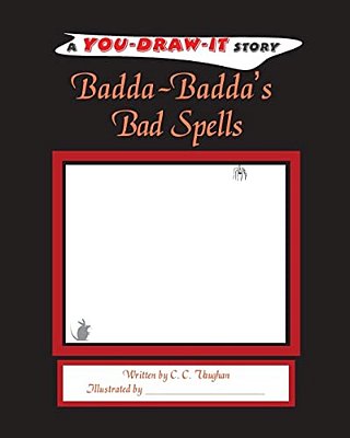 Badda-Badda's Bad Spells: A You-Draw-it Story-..